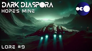 Lore #9 Hope's Mine | The Dark Diaspora Universe #worldbuilding #scifiworld