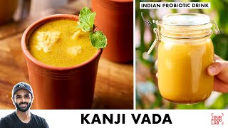 Kanji Vada Recipe | Indian Probiotic Drink | कांजी वड़ा बनाने का आसन तरीका | Chef Sanjyot Keer