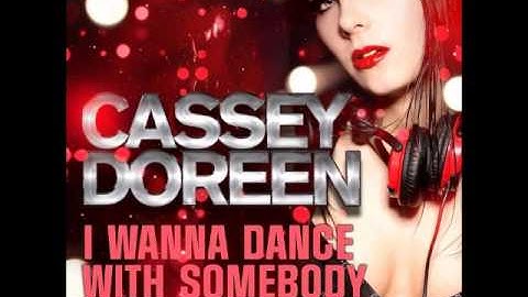 Cassey Doreen - I Wanna Dance With Somebody (Extended Mix)