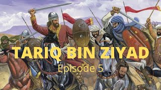 Tariq Bin Ziyad Novel (Episode 5) } Tariq Bin Ziyad } Tariq Bin Ziyad Novel