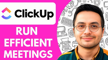 How To Run Efficient Meetings In  Clickup  - 2025 (Step by Step)