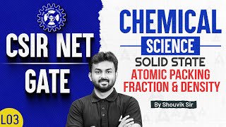 Famous CSIR NET 2025 & GATE | Solid State : Atomic packing fraction & Density | Physical Chemistry Net Worth