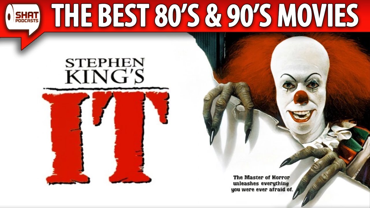 IT (1990) - The Best 80s & 90s Movies Podcast