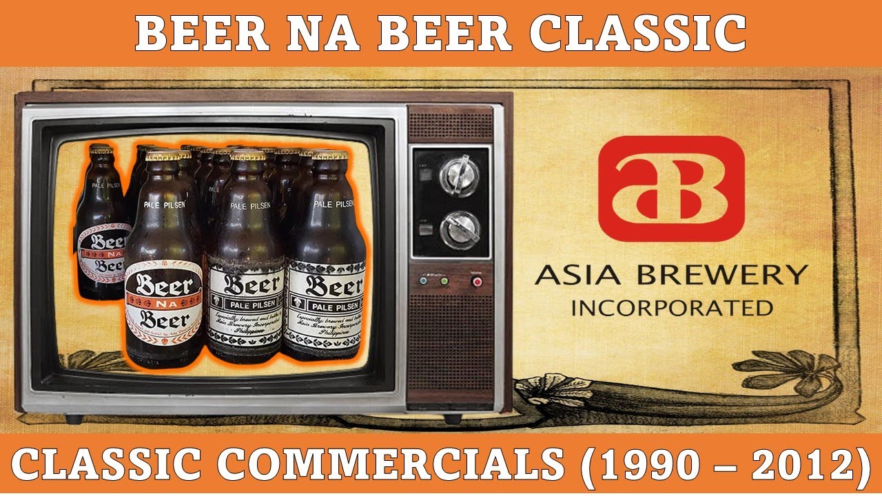 BEER NA BEER CLASSIC TV COMMERCIALS | 90'S TO 20'S