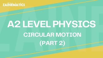 A2 Level | CIRCULAR MOTION| PART 2 | 2024 | Physics By Akhtar Mehmood