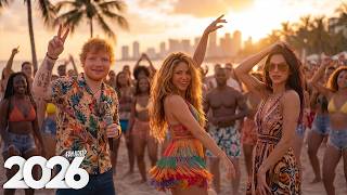 Ed Sheeran, Dua Lipa, Shakira 🌴 Summer Hits 2026 ⛅ Relaxing Tropical House Vibes in 4K | Chillout