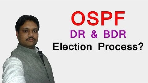 OSPF DR & BDR Election Process explained by Tech Guru Manjit