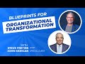 Blueprints for Organizational Transformation