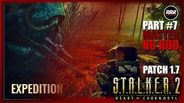 S.T.A.L.K.E.R. 2: Heart of Chornobyl – Patch 1.7 / 4K HDR HQ / MASTER Difficulty • NO HUD • Part 7