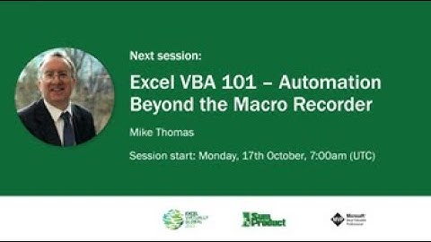 08  MIKE THOMAS   Excel VBA 101   Automation Beyond the Macro Recorder