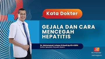 GEJALA DAN CARA MENCEGAH HEPATITIS - KATA DOKTER JULWAN