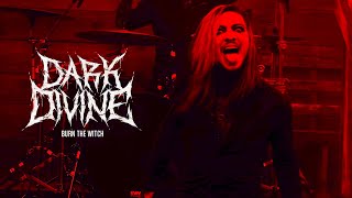 Dark Divine - Burn The Witch