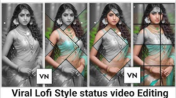 Viral Lofi Style status video Editing Tutorial VN app  | VN aap se editing kese kare