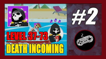 Level 37-73 Solution | Death Incoming Gameplay Walkthrough (Android) Part 2