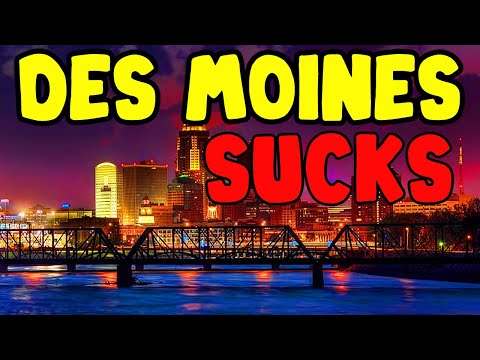 DES MOINES, IOWA is the WORST place in the USA and I will tell you why.