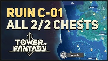 All Chests Ruin C-01 Tower of Fantasy
