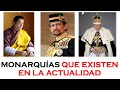 Países que todavía tiene Reyes, Reinas, Emperadores o Sultanes