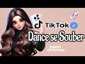 Dance se souber~ {TikTok} 2025 💌