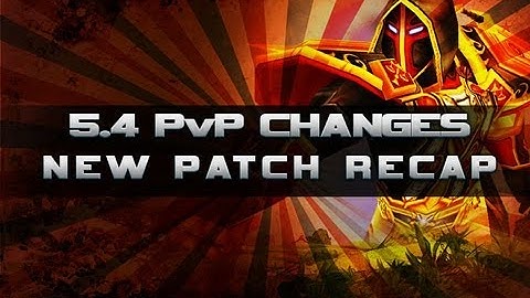 Patch 5.4 PvP Recap - Season 14 PvP changes - WoW Mists of Pandaria