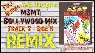 MSMT Bollywood Mix Volume 1 (Track 2) Album Penuh Non Stop (Remix) Bagian 2 dari 2