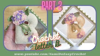 Easy Crochet: How to crochet letter B (Part 2/4)