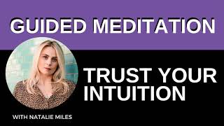 [GUIDED MEDITATION]- Learn To Trust Your Intuition