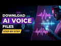 كيفية تنزيل ملفات الصوت بتقنية الذكاء الاصطناعي دليل خطوة بخطوة 