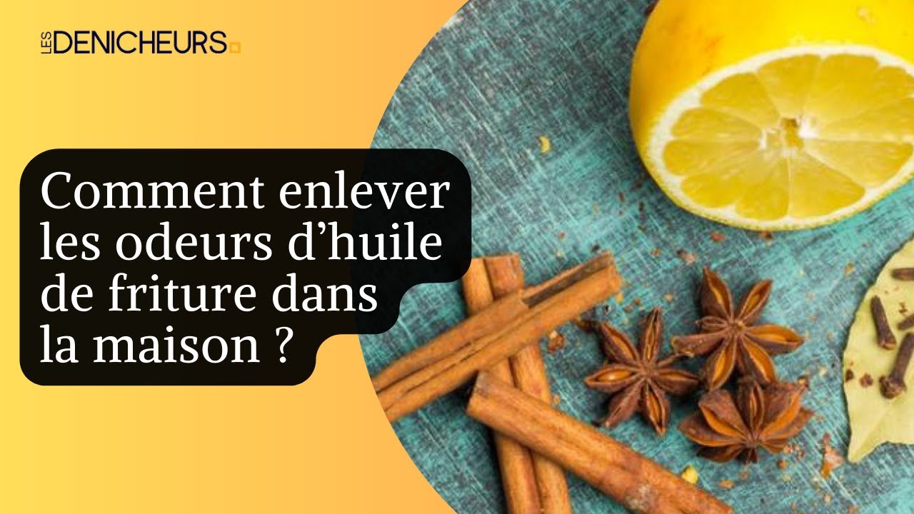 🍟Comment enlever les odeurs d’huile de friture dans la maison ? 🍽️ 💫