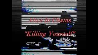 Vignette de la vidéo "Alice In Chains - Killing Yourself [Lyrics] READ DESRIPTION"
