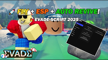 🔥 Evade Script 2025 | Fly, ESP, Speed Hack + Auto Revive GUI!