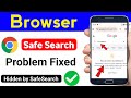 Google Chrome Browser Safe Search Problem Browser Results Hidden By Safe Search Problem Google Chrome Browser Safe Search Problem Browser Results Hidden By Safe Search Problem