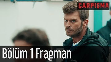 Çarpışma 1. Bölüm Fragman