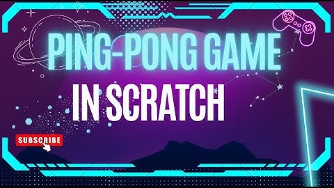 How To Make A Ping Pong Game In Scratch 3.0 : Tutorial