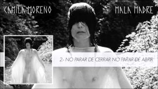 Video thumbnail of "Camila Moreno - No Parar de Cerrar No Parar de Abrir"