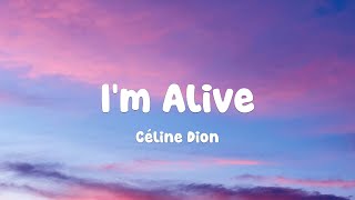 Céline Dion - I'm Alive (Lyrics)
