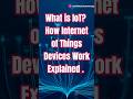 What is IoT? | How Internet of Things Devices Work Explained #zenversepro #facts #nextgenai #shorts