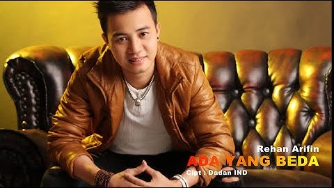 REHAN ARIFIN - ADA YANG BEDA