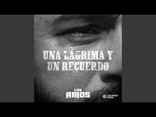 Los Amos - Una Lagrima y un Recuerdo