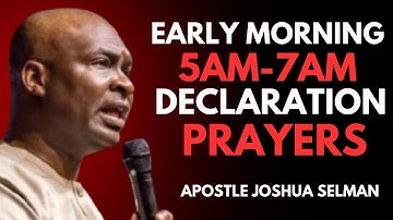 Early Morning 5AM–7AM Declaration Prayers || Apostle Joshua Selman