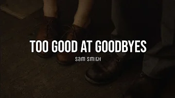 Too good at goodbyes - Sam Smith (acoustic version lyrics)