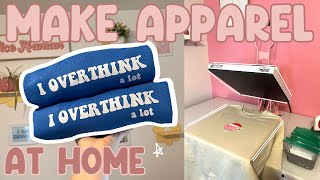 HOW TO MAKE APPAREL (at Home), EASY Tutorial, Starting A T-Shirt Business
