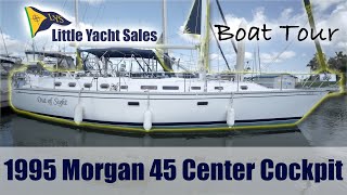 SOLD!!! 1995 Morgan 45 Center Cockpit Sailboat [BOAT TOUR] - Little Yacht Sales