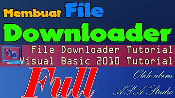 Full Video, Visual Basic 2010 Tutorial, Pembuatan File Downloader