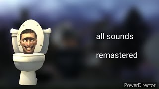 skibidi toilet all sounds remastered