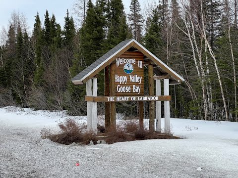 Welcome to Happy Valley Goose Bay, Labrador, Canada