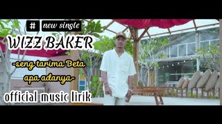 Wizz baker-Tarima Beta apa adanya-new single 2023 official lirik @musicviral1996