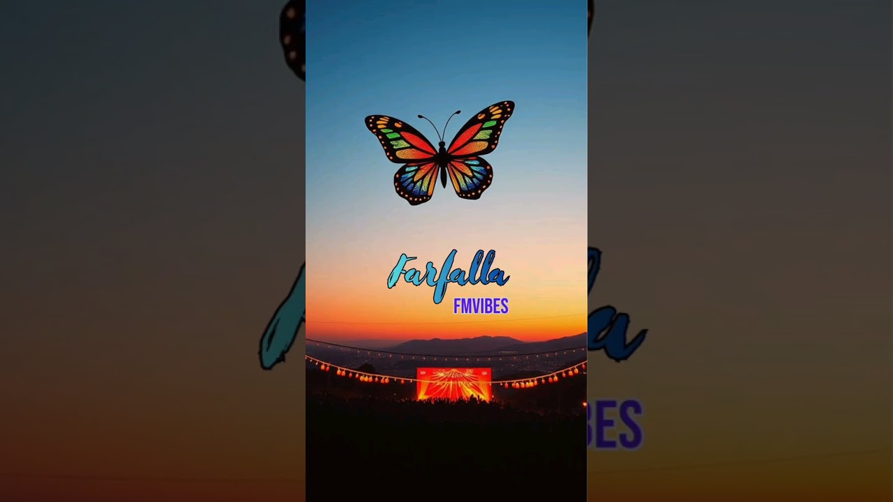 Farfalla (FMvibes Version)
