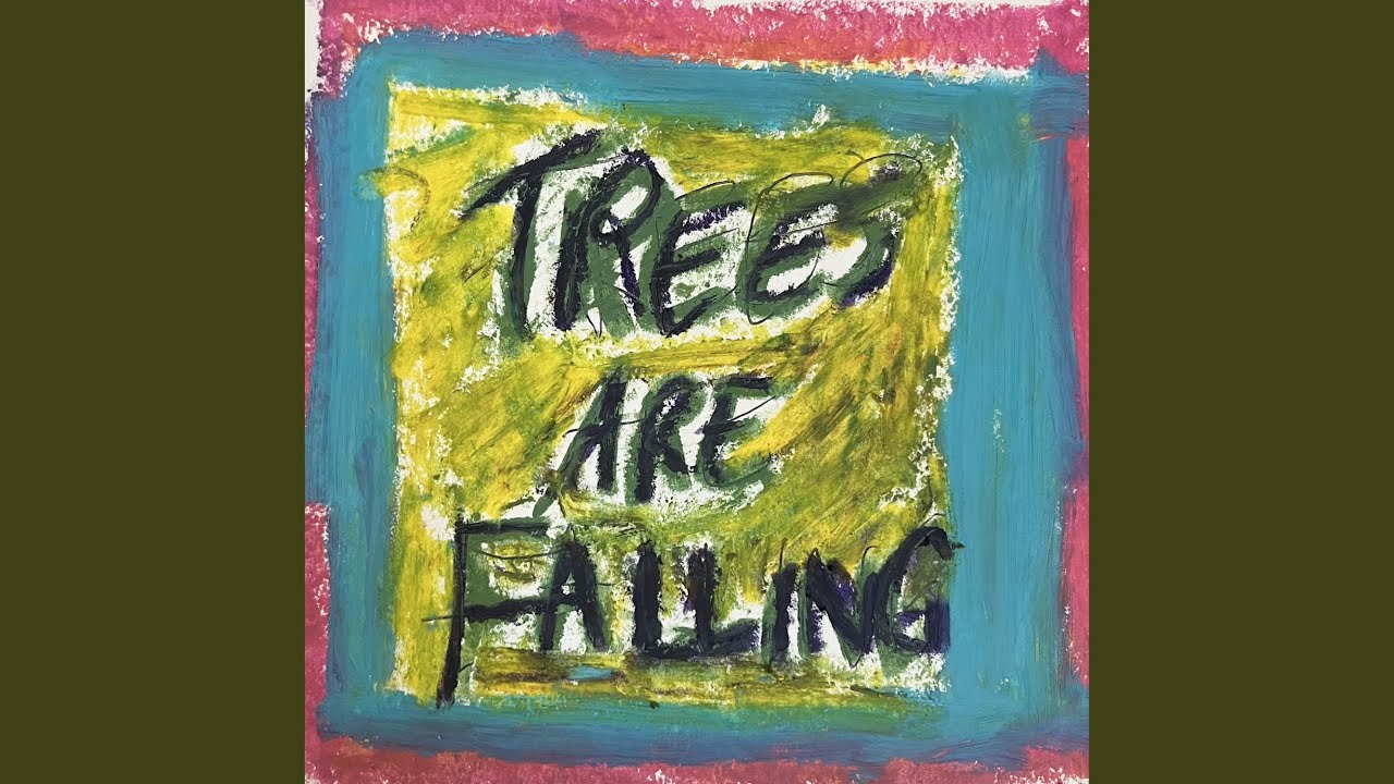 trees-are-falling-youtube