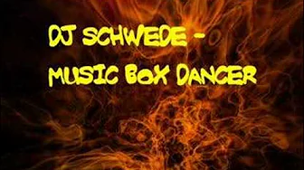 Dj Schwede - Music Box Dancer Dj Schwede - Music Box Dancer