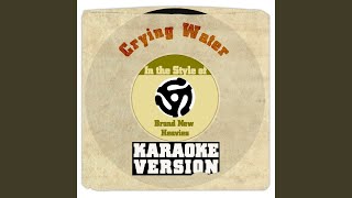 Crying Water (In the Style of Brand New Heavies) (Karaoke Version)